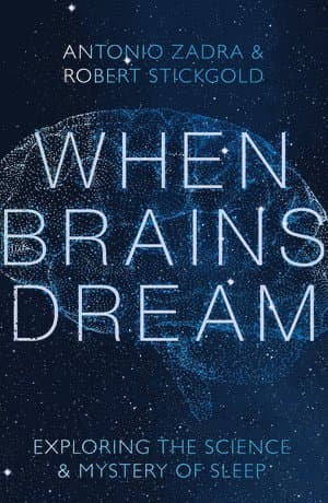 When Brains Dream