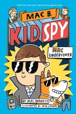 Mac Undercover (Mac B., Kid Spy #1)