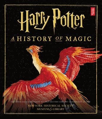 Harry Potter: A History of Magic (American Edition)