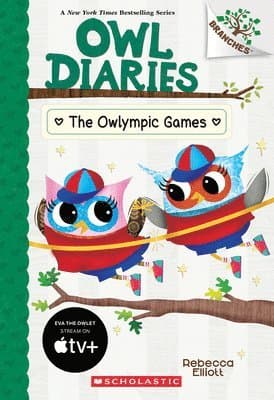 The Owlympic Games: A Branches Book (Owl Diaries #20): Volume 20