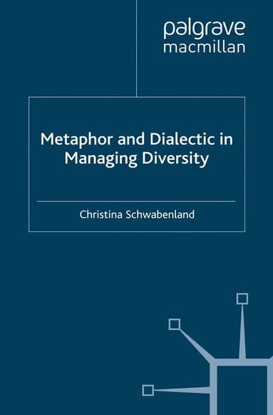 Metaphor and Dialectic in Managing Diversity