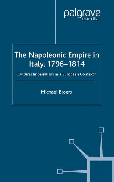 Napoleonic Empire in Italy, 1796-1814