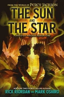 Omslag till boken From the World of Percy Jackson: The Sun and the Star: A Nico Di Angelo Adventure av Rick Riordan