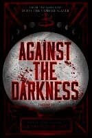 Against the Darkness