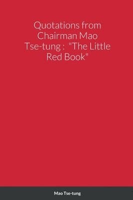 Quotations from Chairman Mao Tse-tung