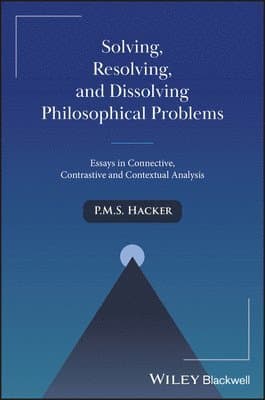 Solving, Resolving, and Dissolving Philosophical Problems