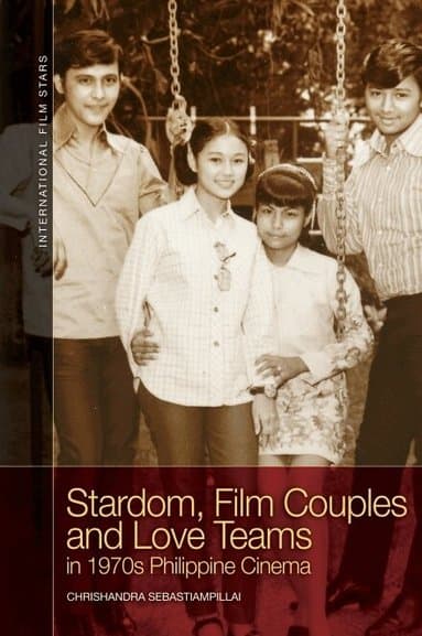 Stardom, Film Couples and Love Teams in 1970s Philippine Cinema