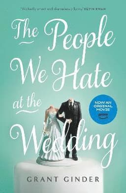 People We Hate at the Wedding