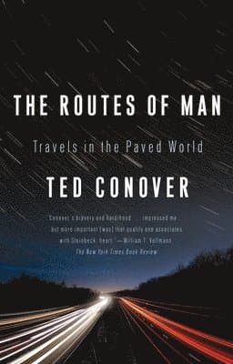 The Routes of Man: Travels in the Paved World