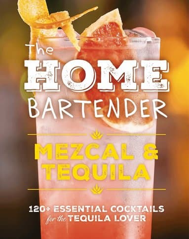 Home Bartender: Mezcal and Tequila