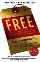 Free: How Today's Smartest Businesses Profit by Giving Something for Nothing