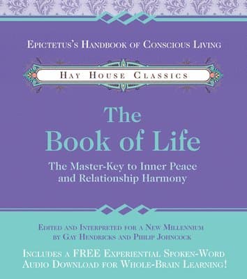 The Book of Life: The Master-Key to Inner Peace and Relationship Harmony