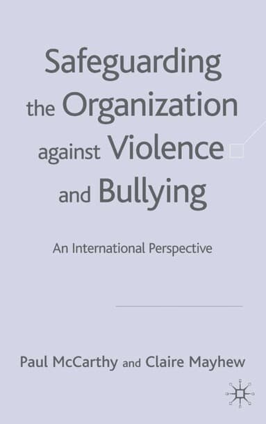 Safeguarding the Organization Against Violence and Bullying