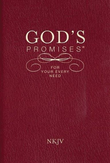 God's Promises for Your Every Need, NKJV