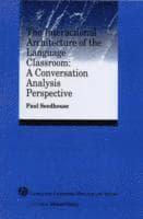 Interactional Architecture of the Language Classroom