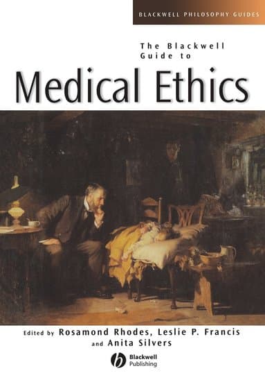 Blackwell Guide to Medical Ethics