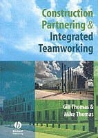 Construction Partnering and Integrated Teamworking