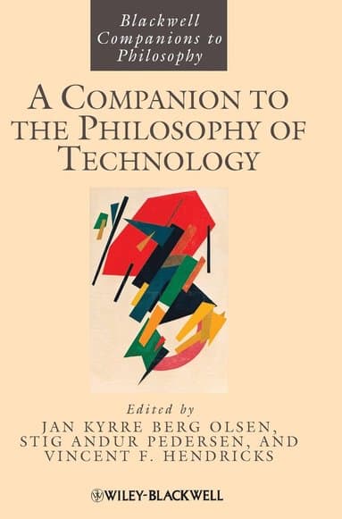 Companion to the Philosophy of Technology