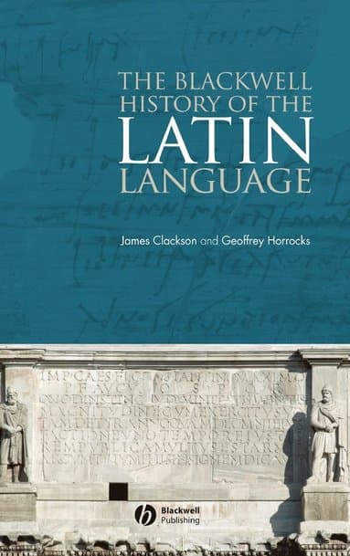 Blackwell History of the Latin Language