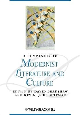 Companion to Modernist Literature and Culture