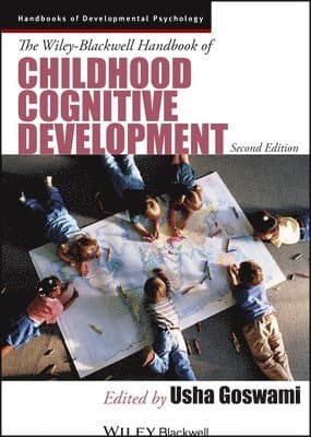 Wiley-Blackwell Handbook of Childhood Cognitive Development