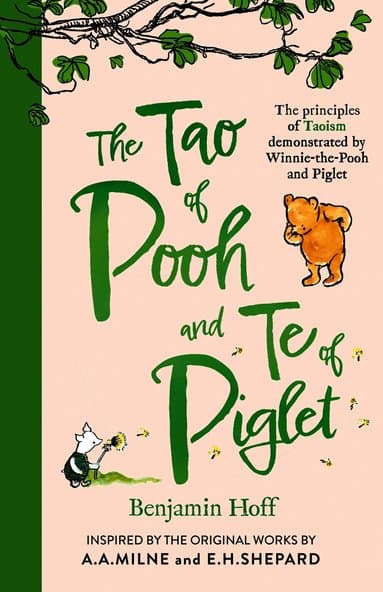 Tao of Pooh & The Te of Piglet