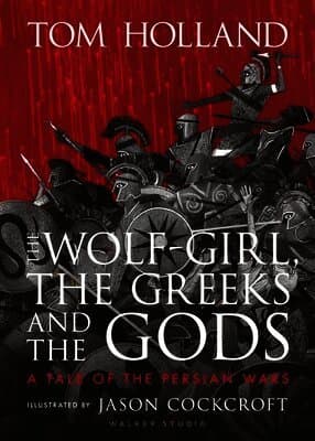 Wolf-Girl, the Greeks and the Gods: a Tale of the Persian Wars