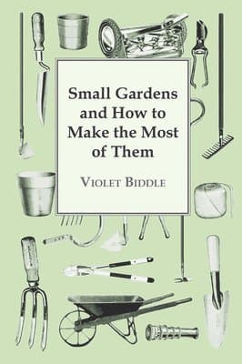 Small Gardens And How To Make The Most Of Them
