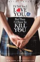 Gallagher Girls: I'd Tell You I Love You, but then I'd Have to Kill You