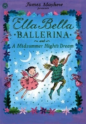 Ella Bella Ballerina and A Midsummer Night's Dream