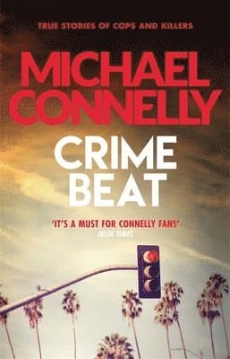 Omslag till boken Crime Beat av Michael Connelly
