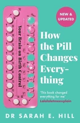 How the Pill Changes Everything