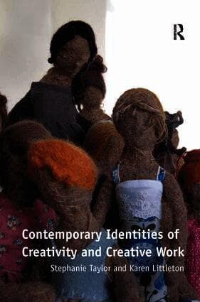 Contemporary Identities of Creativity and Creative Work