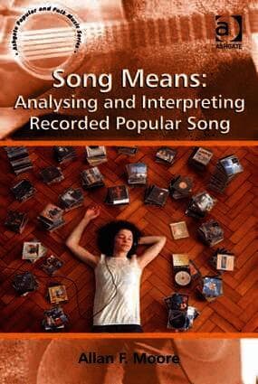 Song Means: Analysing and Interpreting Recorded Popular Song