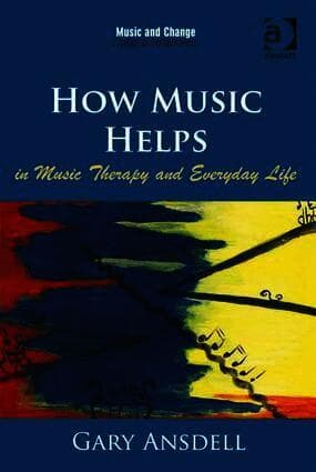 How Music Helps in Music Therapy and Everyday Life