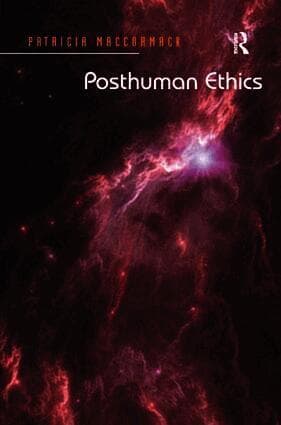 Posthuman Ethics