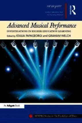 Advanced Musical Performance: Investigations in Higher Education Learning