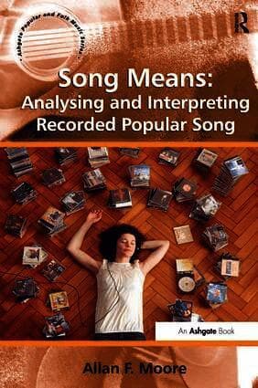 Song Means: Analysing and Interpreting Recorded Popular Song