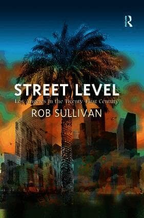 Street Level: Los Angeles in the Twenty-First Century