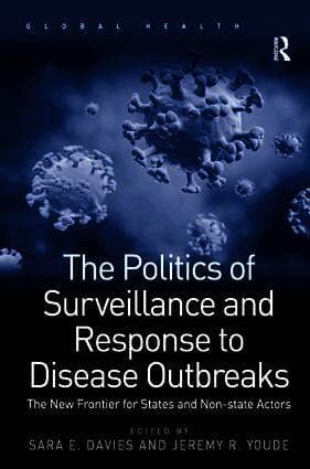Politics of Surveillance and Response to Disease Outbreaks