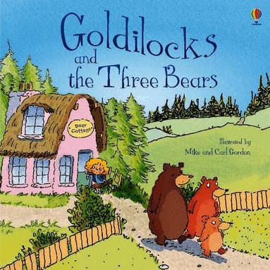 Goldilocks and the Three Bears