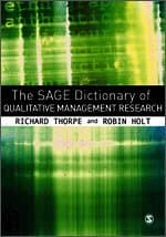 The SAGE Dictionary of Qualitative Management Research