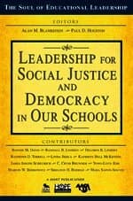 Leadership for Social Justice and Democracy in Our Schools