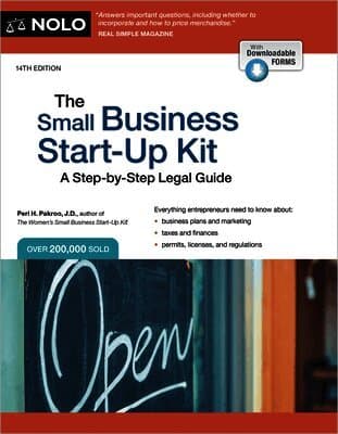 The Small Business Start-Up Kit: A Step-By-Step Legal Guide