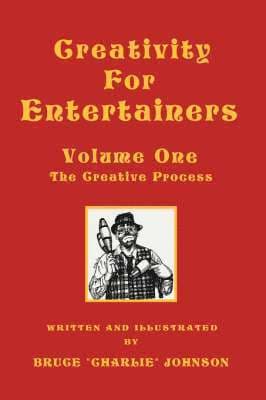 Creativity for Entertainers Vol. I