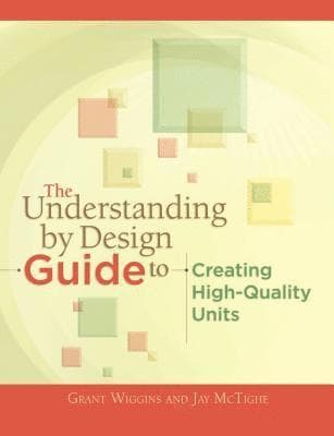 Understanding by Design Guide to Creating High-Quality Units
