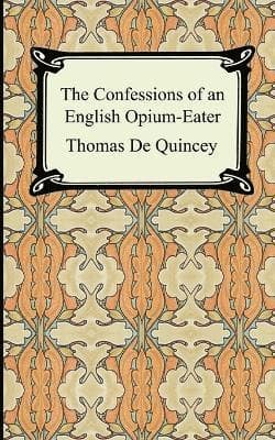 Confessions of an English Opium-Eater