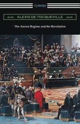 Ancien Regime and the Revolution
