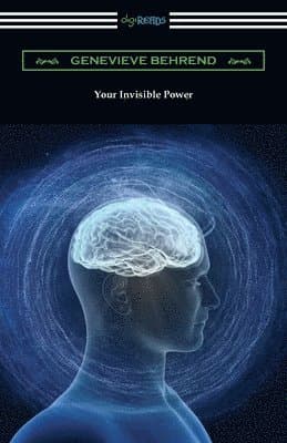 Your Invisible Power