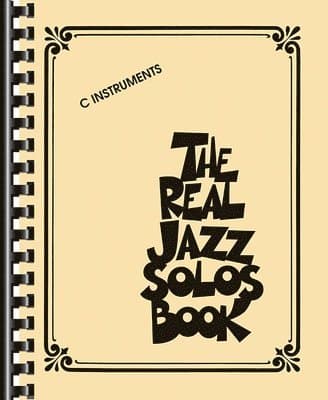 The Real Jazz Solos Book - C Instruments 150 Classic Jazz Solos by Legendary Artists Hal Leonard Fake Book with Accurate Transcriptions Sheet Music So